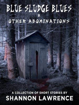 cover image of Blue Sludge Blues & Other Abominations